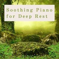 Soothing Piano for Deep Rest
