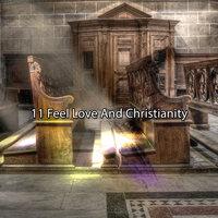 11 Feel Love And Christianity