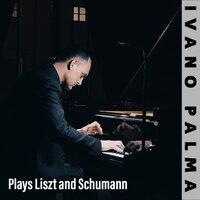 Ivano Palma Plays Liszt and Schumann