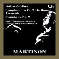 Saint-Saëns: Symphony in F Major, R. 163 "Urbs Roma" & Dvořák: Symphony No. 9 in E Minor, Op. 95, B. 178 "From the New World"