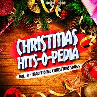 Christmas Hits-O-Pedia, Vol. 8: Traditional Christmas Songs