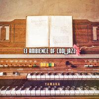 13 Ambience of Cool Jazz