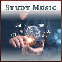 Study Music: Reading, Study Aid and Relaxing Music for Focus