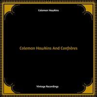 Coleman Hawkins And Confrères