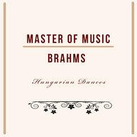 Master of Music, Brahms - Hungarian Dances