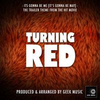 It's Gonna Be Me (It's Gonna Be May) [From "Turning Red"]
