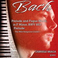 Prelude and Fugue No.12 in F Minor, BWV 857: Prelude