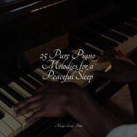 25 Pure Piano Melodies for a Peaceful Sleep
