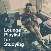 Lounge Playlist for Studying