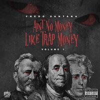 Ain't No Money Like Trap Money, Vol. 1