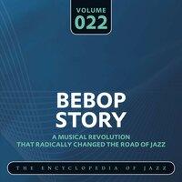 Bebop Story, Vol. 22