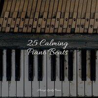 25 Calming Piano Beats