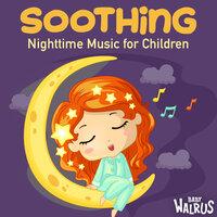 Soothing Nighttime Music For Children