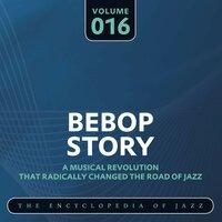 Bebop Story, Vol. 16