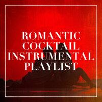 Romantic Cocktail Instrumental Playlist