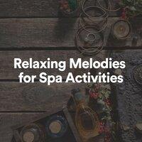 Relaxing Melodies for Spa Activities