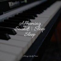 Affirming Sounds | Sleep Sleep