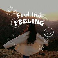 Feel the Feeling
