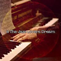11 the Jazz Lovers Dream