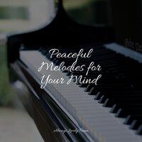 Peaceful Melodies for Your Mind