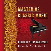 Master of Classic Music, Dimitri Shostakovich - Concerto No. 1, Op. 35
