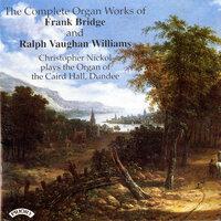 The Complete Organ Works of Frank Bridge & Ralph Vaughan Williams