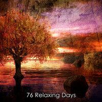 76 Relaxing Days