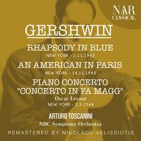 GERSHWIN: RHAPSODY IN BLUE, AN AMERICAN IN PARIS, PIANO CONCERTO " CONCERTO IN FA MAGG"
