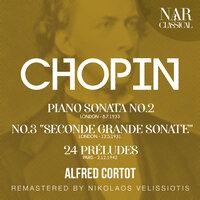 CHOPIN: PIANO SONATA No.2 - No.3 "SECONDE GRANDE SONATE" - 24 PRÉLUDES