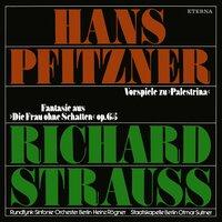 Pfitzner & Strauss: Preludes to "Palestrina" & The Woman without a Shadow