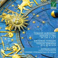 Tomaso Albinoni: Sonate a Tre Op. 1 Nos. 4, 5, 6 & 7 - Antonio Vivaldi: Violin Sonatas RV 12, RV 26 & RV 17a