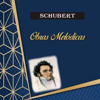 Schubert, Obras Melódicas