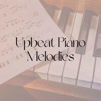 Upbeat Piano Melodies