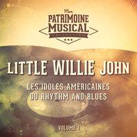Les idoles américaines du rhythm and blues : Little Willie John, Vol. 1