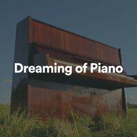 Dreaming of Piano