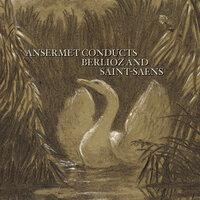 Ansermet Conducts Berlioz and Saint-Saëns