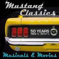 Mustang Classics: Musicals & Movies, 50 Years
