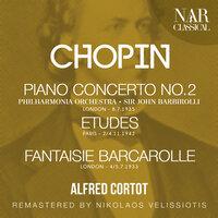 CHOPIN: PIANO CONCERTO No.2, ETUDES, FANTAISIE, BARCAROLLE