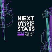 Next Generation Music Stars, Vol. 3: Violoncello