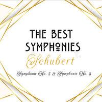 The Best Symphonies, Schubert - Symphonie No. 5 & Symphonie No. 8