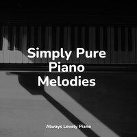 Simply Pure Piano Melodies