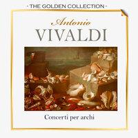 The Golden Collection, Antonio Vivaldi - Concerti per archi