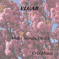 Elgar: Violin Sonata, Op.82