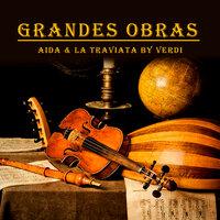 Grandes Obras, Aida & La Traviata by Verdi