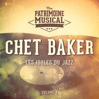 Les idoles du Jazz : Chet Baker, Vol. 4