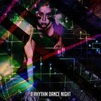 8 Rhythm Dance Night