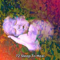 72 Sleep to Heal