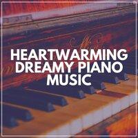 Heartwarming Dreamy Piano Music