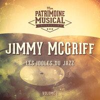 Les idoles du Jazz : Jimmy McGriff, Vol. 1