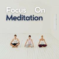Focus on Meditation